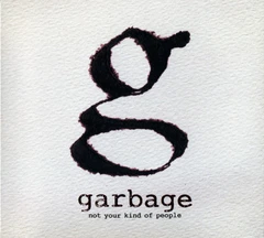 Garbage Not Your Kind Of People (CD)