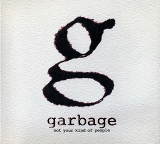 Garbage Not Your Kind Of People (CD)
