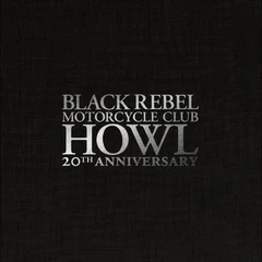 Black Rebel Motorcycle Club Howl: 20th Anniversary Edition (CD)