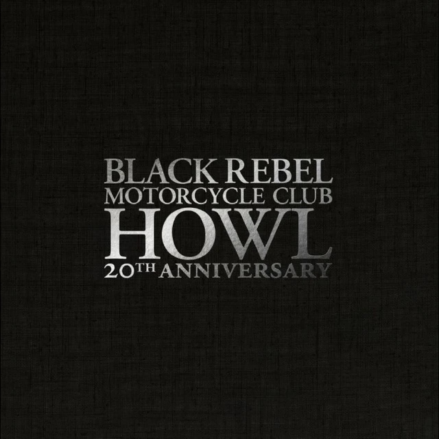 Black Rebel Motorcycle Club Howl: 20th Anniversary Edition (CD) 