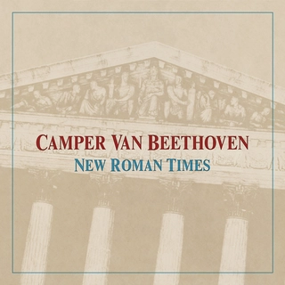 Camper Van Beethoven New Roman Times (CD)