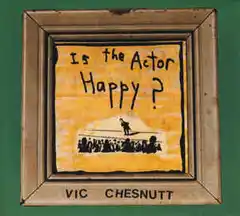 Vic Chesnutt Is The Actor Happy (CD)