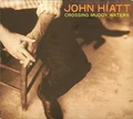 John Hiatt Crossing Muddy Waters (CD)