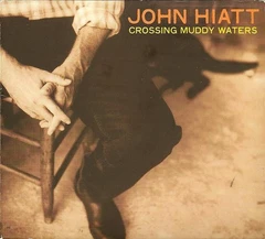 John Hiatt Crossing Muddy Waters (CD)