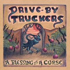 Drive-By Truckers A Blessing And A Curse (CD)