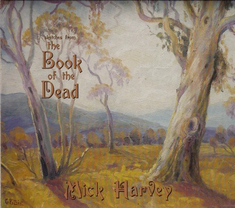 Mick Harvey Sketches From Book Of Dead (CD) 