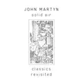 John Martyn Solid Air (Classics Revisited) (2CD)
