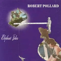 Robert Pollard Elephant Jokes (CD)