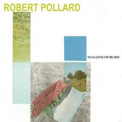 Robert Pollard We All Got Out Of The Army (CD)