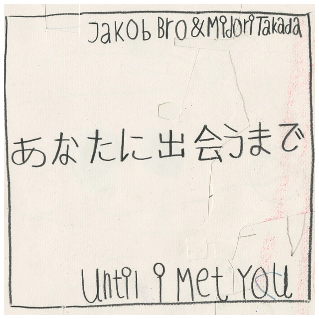 Jakob Bro & Midori Takada Until I Met You (LP) 