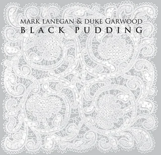 Mark Lanegan &amp; Duke Garwood Black Pudding (CD)