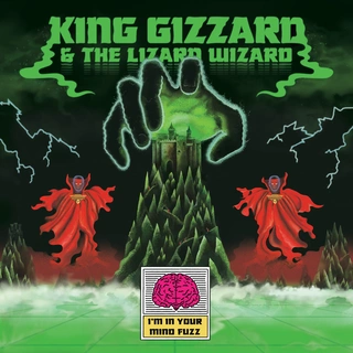 King Gizzard &amp; The Lizard Wizard I'm In Your Mind Fuzz (CD)