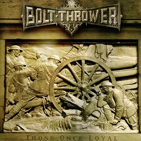 Bolt Thrower Those Once Loyal (LP) 