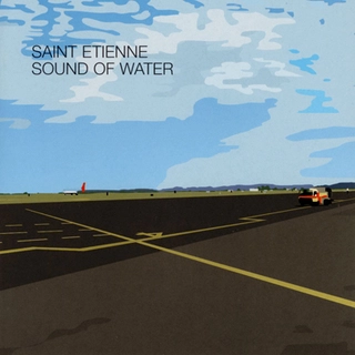 Saint Etienne Sound Of Water - DLX (2CD)