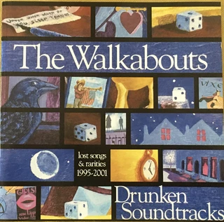 The Walkabouts Drunken Soundtracks (Lost Songs…) (2CD)