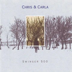 Chris &amp; Carla Swinger 500 (CD)