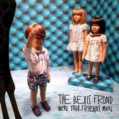 The Bevis Frond We're Your Friends, Man (2CD)