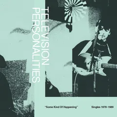 Television Personalities Some Kind Of Happening - Singles… (2CD)