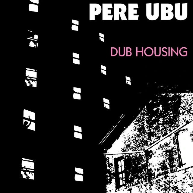 Pere Ubu Dub Housing (CD) 