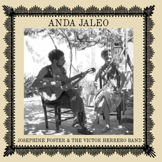 Josephine Foster &amp; The Victor Herrero… Anda Jaleo (CD)