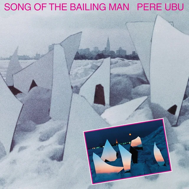 Pere Ubu Song Of The Bailing Man (CD) 