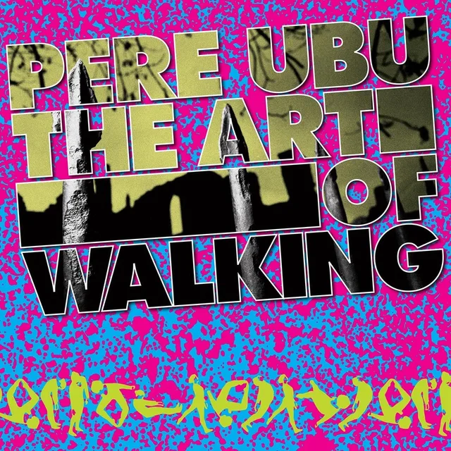 Pere Ubu The Art Of Walking (CD) 