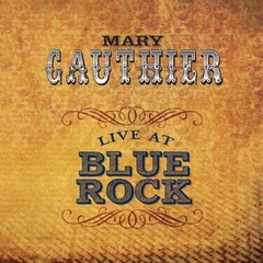Mary Gauthier Live At Blue Rock (CD)