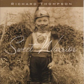 Richard Thompson Sweet Warrior (CD)