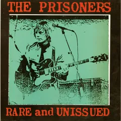 The Prisoners Rare And Unissued (CD)
