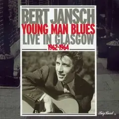 Bert Jansch Young Man Blues: Live In Glasgow (CD)