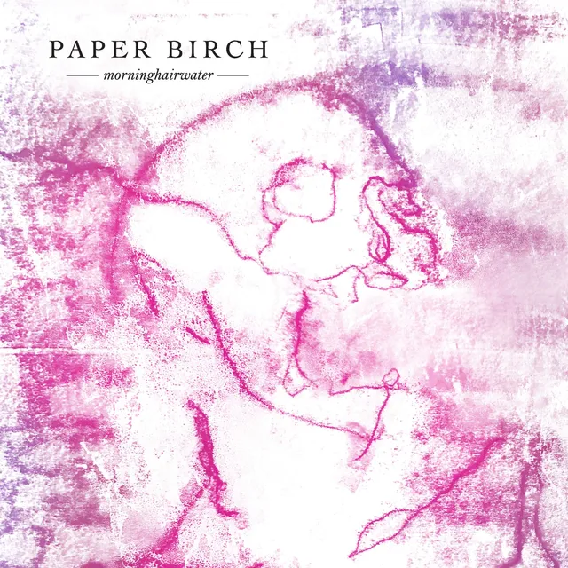 Paper Birch Morninghairwater (LP) 