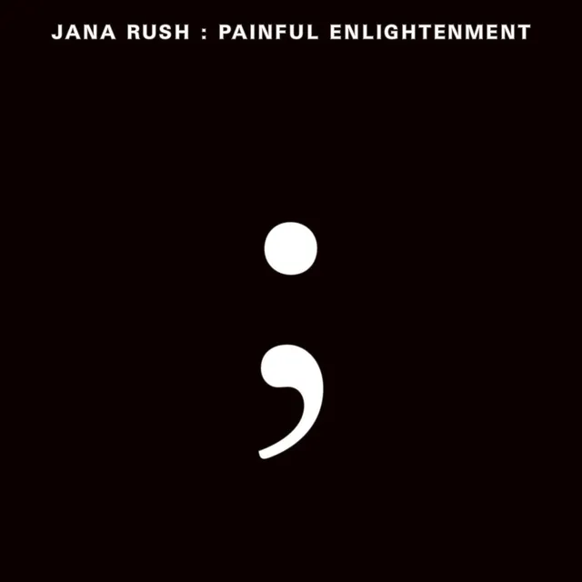 Jana Rush Painful Enlightenment (2LP) 