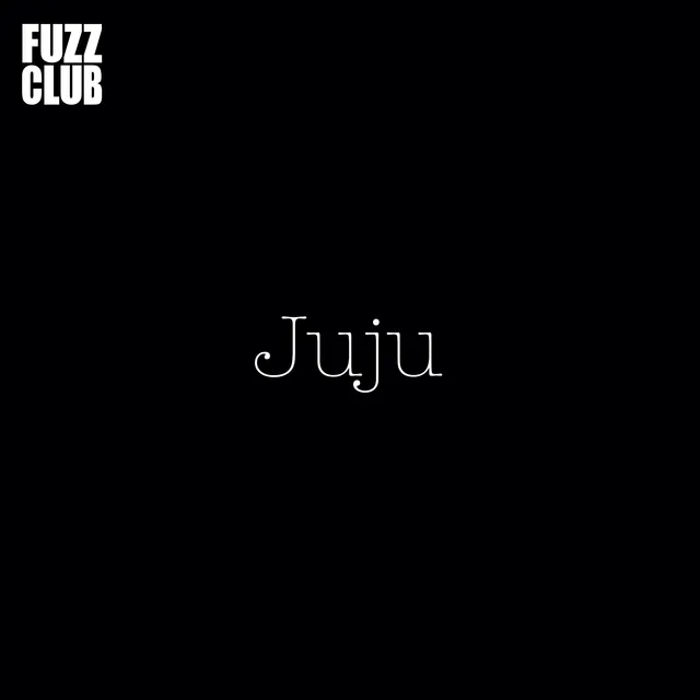 Juju Fuzz Club Session (LP) 