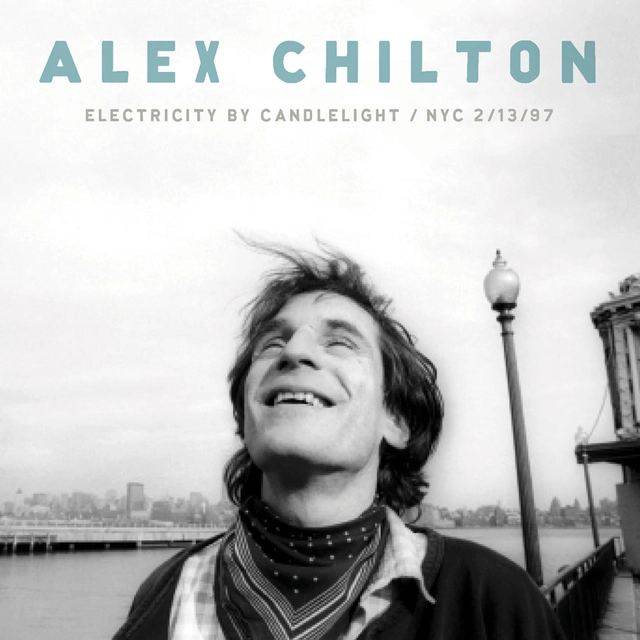 Alex Chilton Electricity By Candlelight, NYC… (CD) 