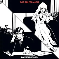 Evig Din For Alltid Snakkes I Morgen (CD)