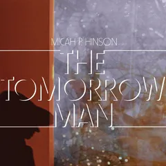 Micah P. Hinson The Tomorrow Man (LP)