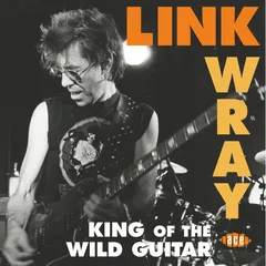 Link Wray King Of The Wild Guitar (CD)