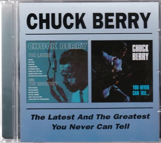 Chuck Berry The Latest &amp; Greatest/You Never Can…(CD)