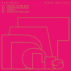 Tadpoles Make Believe EP (12")