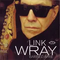 Link Wray Barbed Wire (CD)