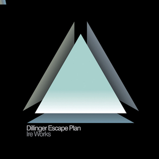 The Dillinger Escape Plan Ire Works (CD)