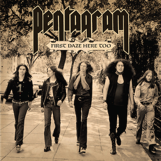Pentagram First Daze Here Too (Reissue) (2CD)