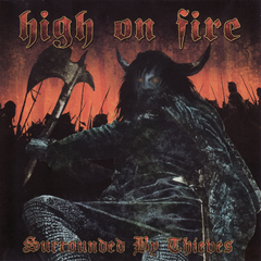 High On Fire Surrounded By Thieves (CD)