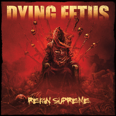 Dying Fetus Reign Supreme (CD)