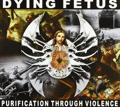 Dying Fetus Purification Through Violence (CD)