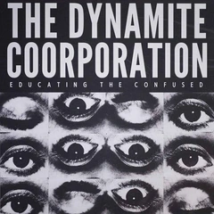 The Dynamite Coorporation Educating The Confused (LP)