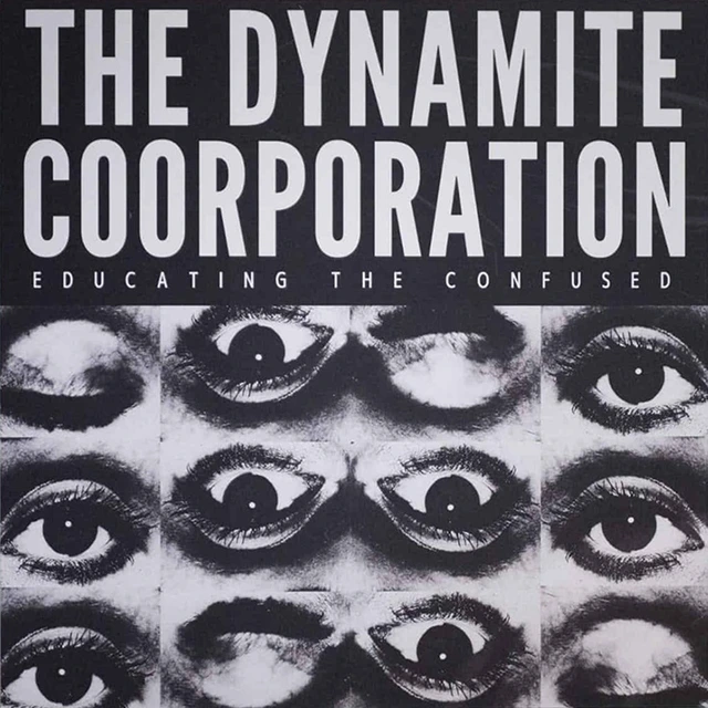The Dynamite Coorporation Educating The Confused (LP) 