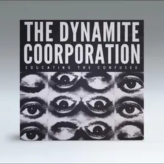 The Dynamite Coorporation Educating The Confused (MC)