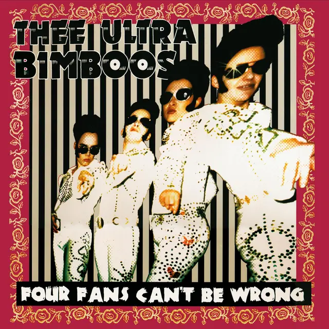 Thee Ultra Bimboos Four Fans Can't Be Wrong - LTD (LP) 