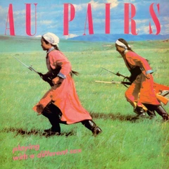 Au Pairs Playing With A Different Sex (LP)